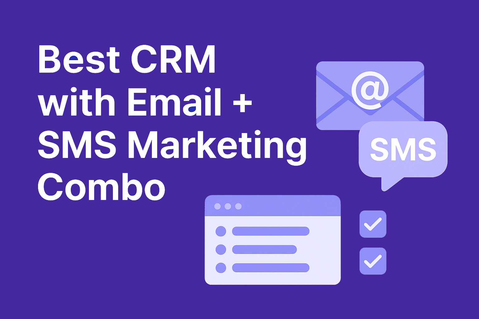 Best CRM with Email + SMS Marketing Combo