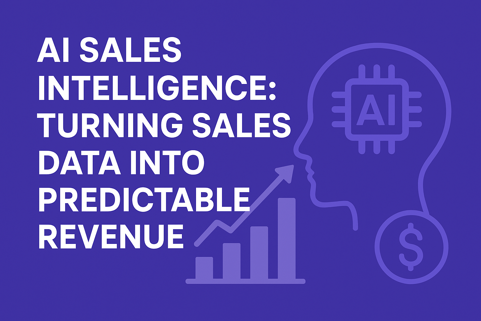 AI Sales Intelligence: How Smart CRM Turns Sales Data into Predictable Revenue