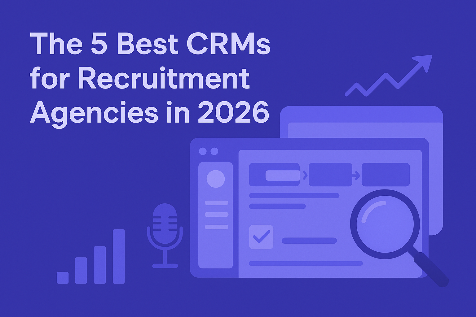 The 5 Best CRMs for Recruitment Agencies